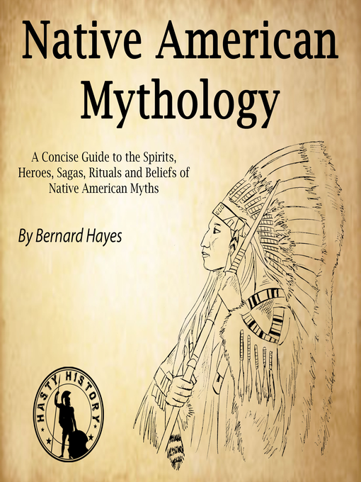 Title details for Native American Mythology by Bernard Hayes - Available